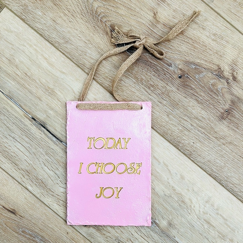 HANGING “Today I Choose Joy” Sign